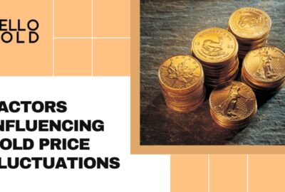 Stacks of various gold coins on a dark surface with text 'FACTORS INFLUENCING GOLD PRICE FLUCTUATIONS' beside the Hello Gold logo.